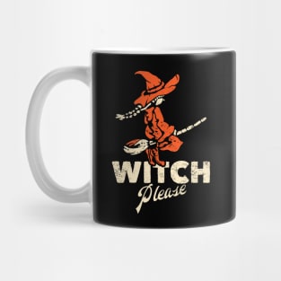 Witch Please: Funny Halloween Pun Mug